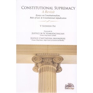 Oakbridge's Constitutional Supremacy – A Revisit by V. Sudhish Pai